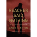 Reacher Said Nothing: Lee Child and the Making of Make Me