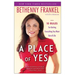 A Place of Yes: 10 Rules for Getting Everything You Want Out of Life