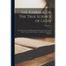 The Kabbala, or, The True Science of Light: an Introduction to the Philosophy and Theosophy of the Ancient Sages: Together With a Chapter on Light in