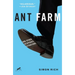 Ant Farm: And Other Desperate Situations