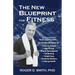The New Blueprint for Fitness: 10 Power Habits for Transforming Your Body