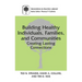 Building Healthy Individuals, Families, and Communities: Creating Lasting Connections