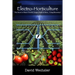 Electro-Horticulture: The Secret to Faster Growth, Larger Yields & More... Using Electricity!