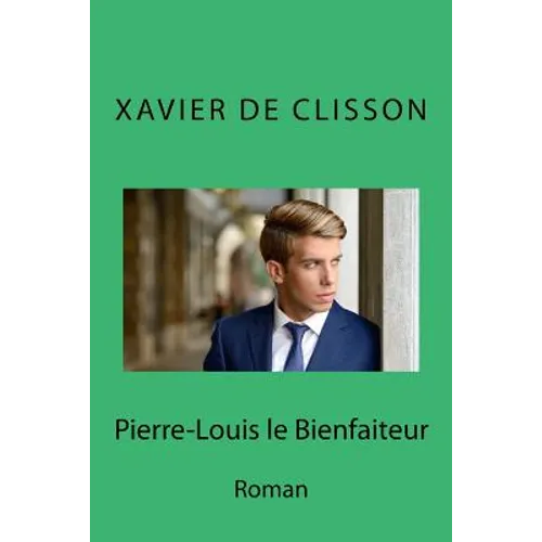 Pierre-Louis: Le Bienfaiteur