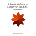 A Practical Guide to Holistic Health (Rev)