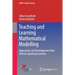 Teaching and Learning Mathematical Modelling: Approaches and Developments from German Speaking Countries