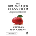 The Brain-Based Classroom: Accessing Every Child's Potential Through Educational Neuroscience