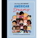 Little People, Big Dreams: American Dreams: A Treasury of 40 Inspiring Americans