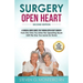Surgery Open Heart: A Surgical Nurse Guides You Through Open Heart Surgery