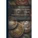 Petersons' Complete Coin Book: Containing Perfect Fac-simile Impressions of all the Various Gold, Silver, and Other Metallic Coins Throughout the Wor