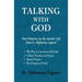 Talking with God: Four Treatises on the Interior Life from St. Alphonsus Liguori; The Way to Converse with God, A Short Treatise on Prayer, Mental Pra