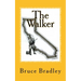 The Walker: The Untold Story Of Black Bart