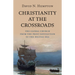 Christianity at the Crossroads: The Global Church from the Print Revolution to the Digital Era