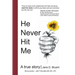 He Never Hit Me: A True Story