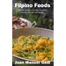 Filipino Foods: Filipino Recipes For Any Occasion For All Filipinos Worldwide.