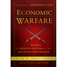 Economic Warfare: Secrets of Wealth Creation in the Age of Welfare Politics