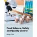 Food Science, Safety and Quality Control