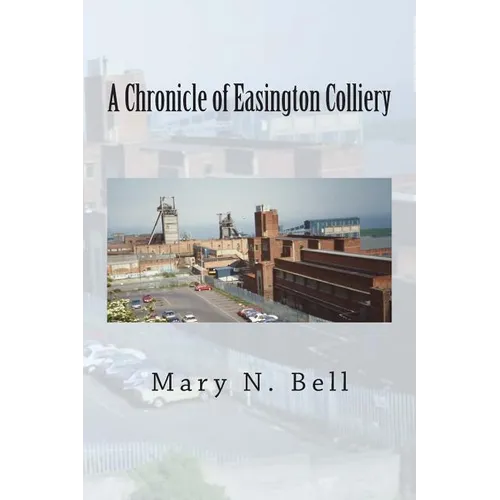 A Chronicle of Easington Colliery