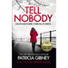 Tell Nobody: Absolutely Gripping Crime Fiction with Unputdownable Mystery and Suspense