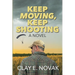 Keep Moving, Keep Shooting- SECOND EDITION