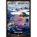 Secrets of Antarctica: The Untold History of the Ice Continent