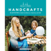Wild and Free Handcrafts: 32 Activities to Build Confidence, Creativity, and Skill