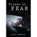 Frozen in Fear
