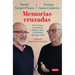 Memorias Cruzadas / Crossed Memories