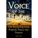 Voice of the Heart: The Battle For Your Purpose, Peace, and Passion