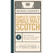 Michael Jackson's Complete Guide to Single Malt Scotch: The World's Best-Selling Book on Malt Whisky