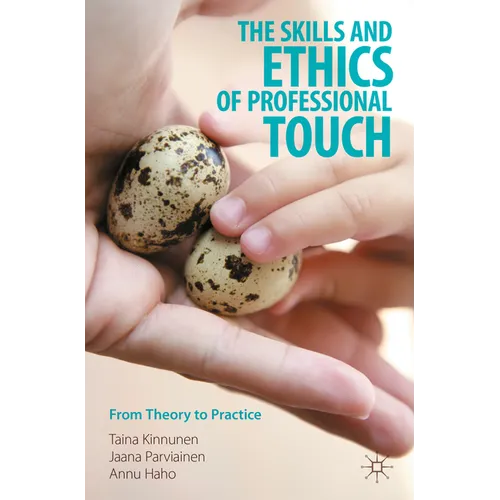 The Skills and Ethics of Professional Touch: From Theory to Practice