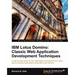 IBM Lotus Domino: Classic Web Application Development Techniques
