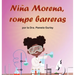 Niña Morena, Rompe Barreras