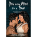 You Were Mine for a Time: Four Hot, Steamy short stories to tempt your senses.