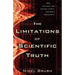 The Limitations of Scientific Truth: Why Science Can't Answer Life's Ultimate Questions