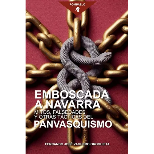 Emboscada a Navarra: Mitos, falsedades y otras tácticas del panvasquismo