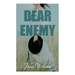 Dear Enemy: Dear Enemy