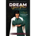 Dream Your Plan, Plan Your Dream: 7 Steps to Manifesting Success