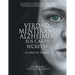Verdad, Mentiras y Alzheimer Sus Caras Secretas: El Libro de Trabajo