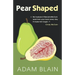 Pear Shaped: The Funniest Book So Far This Year about Brain Cancer