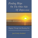Finding Hope on the Other Side of Depression: Slogging Through and Breaking Free