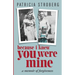 Because I Knew You Were Mine: A Memoir of Forgiveness