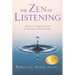 The Zen of Listening: Mindful Communication in the Age of Distraction