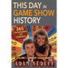 This Day in Game Show History- 365 Commemorations and Celebrations, Vol. 1: January Through March
