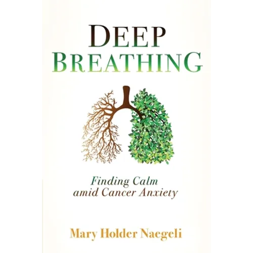 Deep Breathing: Finding Calm Amid Cancer Anxiety
