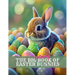 The Big Coloring Book of Easter Bunnies: Great for kids AND adults!