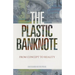 The Plastic Banknote: From Concept to Reality