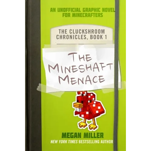 The Mineshaft Menace: An Unofficial Graphic Novel for Minecrafters