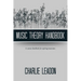 Music Theory Handbook: A Concise Handbook for Aspiring Musicians.