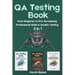 QA Testing Book: 3 in 1-"From Beginner to Pro: Developing Professional Skills in Quality Testing"